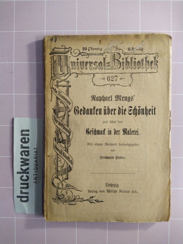 Raphael Mengs' Gedanken über die Schönheit und über den …“ (Heller